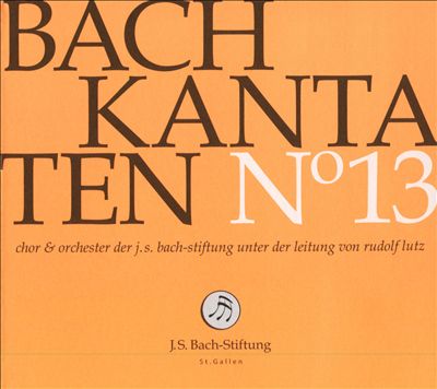 Bach: Kantaten No. 13