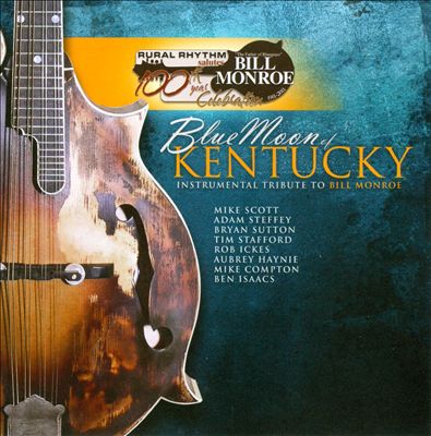 Blue Moon of Kentucky: Instrumental Tribute to Bill Monroe