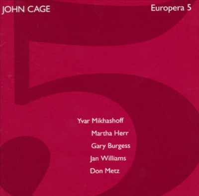 Cage: Europera 5