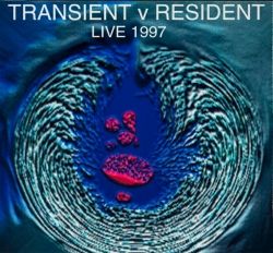 last ned album Transient V Resident - Live 1997 Dharma Day