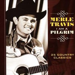 télécharger l'album Merle Travis - I Am A Pilgrim