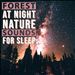 Forest at Night: Nature Sounds for Sleep
