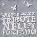 Smooth Jazz Tribute to Nelly Furtado