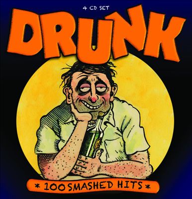 Drunk: 100 Smashed Hits