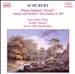 Schubert: Piano Quintet "Trout"; Adagio and Rondo Concertante, D. 487