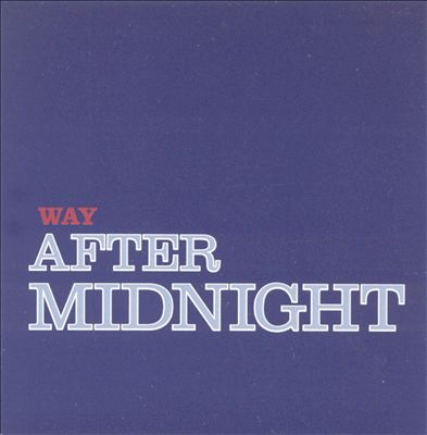 Way After Midnight