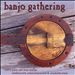 Banjo Gathering: 100% Pure Old Time Banjo