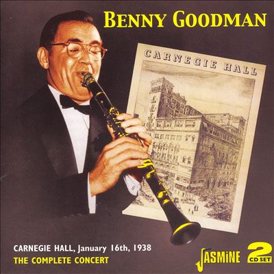 Complete Benny Goodman Carnegie Hall Concert 1938