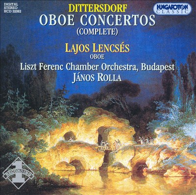 Karl Ditters von Dittersdorf: Oboe Concertos (Complete)