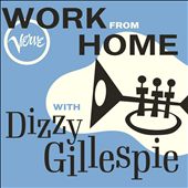 Work from Home with Dizzy Gillespie