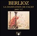 Berlioz: La Damnation de Faust, Parts 1-2