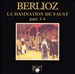 Berlioz: La Damnation de Faust, Parts 3-4