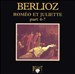 Berlioz: Roméo et Juliette, Parts 4-7