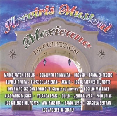 Arcoiris Musical Mexicano: De Coleccion
