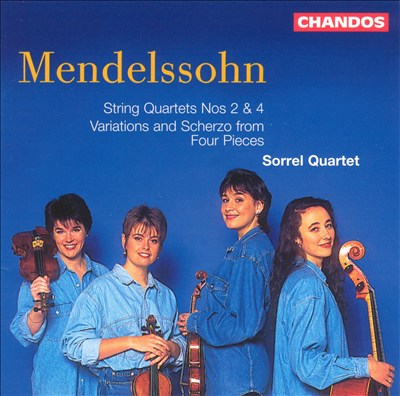 Mendelssohn: String Quartets Nos. 2 & 4; Four Pieces