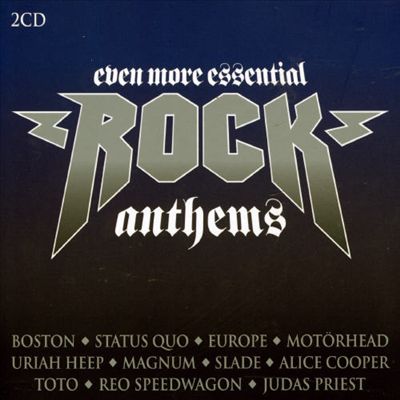 Even More Essential Rock Anthems