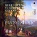 Beethoven, Schubert, Czerny: Piano Music