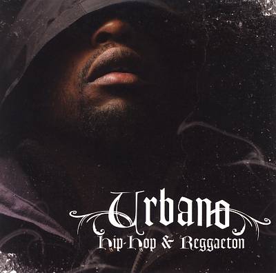 Urbano Hip-Hop and Reggaeton