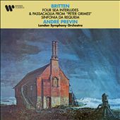 Britten: Four Sea Interludes & Passcaglia from Peter Grimes; Sinfonia da Requiem
