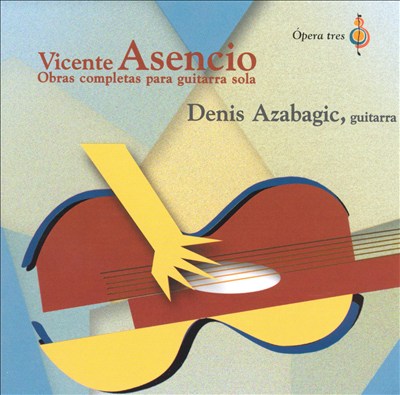 Vicente Ascencio: Obras completas para guitarra sola