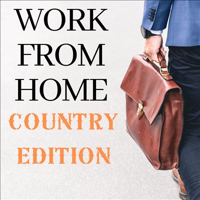 Work From Home: Country Edition