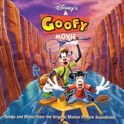 A Goofy Movie [Original Motion Picture Soundtrack]