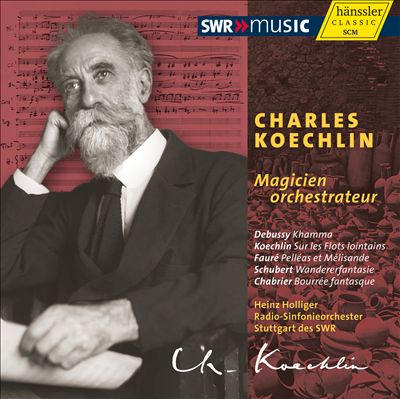 Charles Koechlin: Magicien orchestrateur