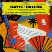 Ravel: Bolero; Ma Mère l'Oye; Rapsodie espagnole