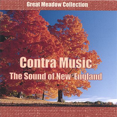 Contra Music: The Sound of New England: Eleven New England Contra Bands
