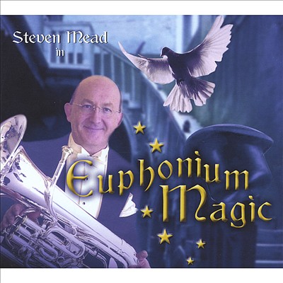 Steven Mead in Euphonium Magic