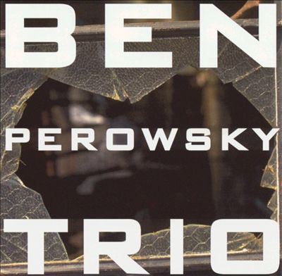Ben Perowsky Trio