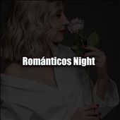 Romanticos Night