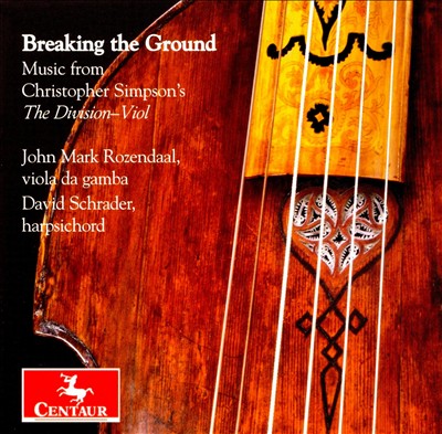 Breaking the Ground: Music from Christopher Simpson's The Division Viol