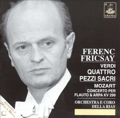 Verdi: Quattro Pezzi Sacri; Mozart: Concerto per Flauto e Arpa, KV299