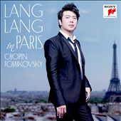 Lang Lang in Paris: Chopin, Tchaikovsky