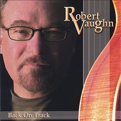 baixar álbum Robert Vaughn - Back On Track