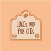 1960s Pop for Kids