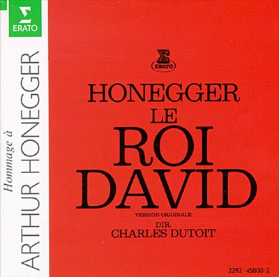 Le roi David, oratorio (Psaume symphonique) for narrator, 3 solo voices, 2 choruses & chamber orchestra, H. 37b