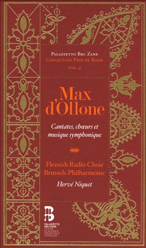Max d'Ollone: Cantates, chœurs & musique symphonique