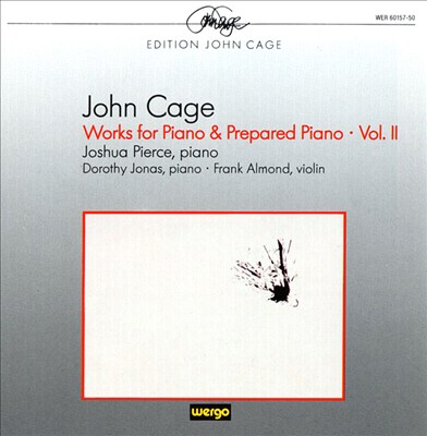 Cage: Works for Piano & Prepared Piano, Vol. 2