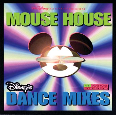 Mouse House: Disney's Dance Mixes