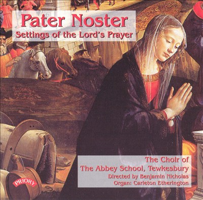 Pater Noster: Settings of the Lord's Prayer