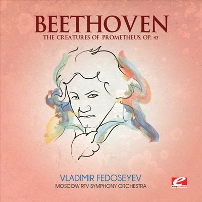 Beethoven: The Creatures of Prometheus, Op. 43