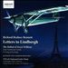 Richard Rodney Bennett: Letters to Lindbergh