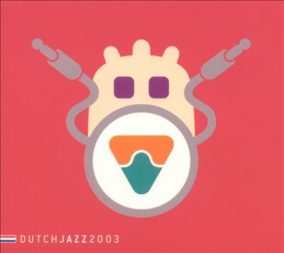 Dutch Jazz: 2003