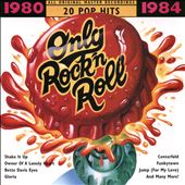 Only Rock 'N Roll 1980-1984: 20 Pop Hits