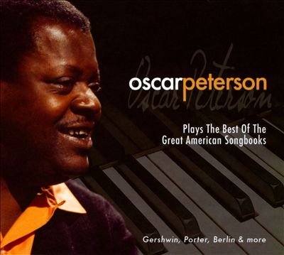 Oscar Peterson Plays the Best of the Great American Songbooks
