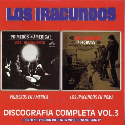 Discografia Completa, Vol. 3: Primeros en America/Los Iracundos