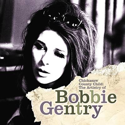 Chickasaw County Child: The Artistry of Bobbie Gentry