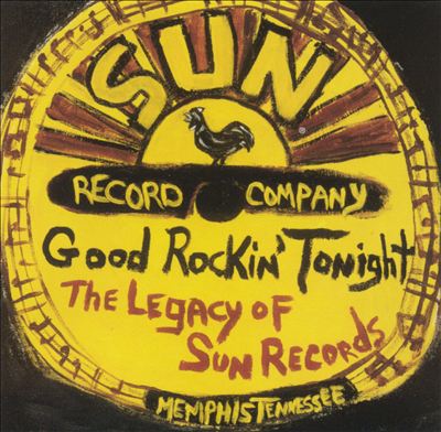 Good Rockin' Tonight: The Legacy of Sun Records